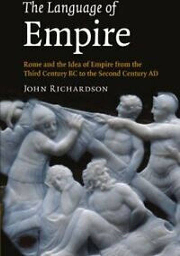 The Language of Empire: Rome and the Idea of Em. Richardson, John.