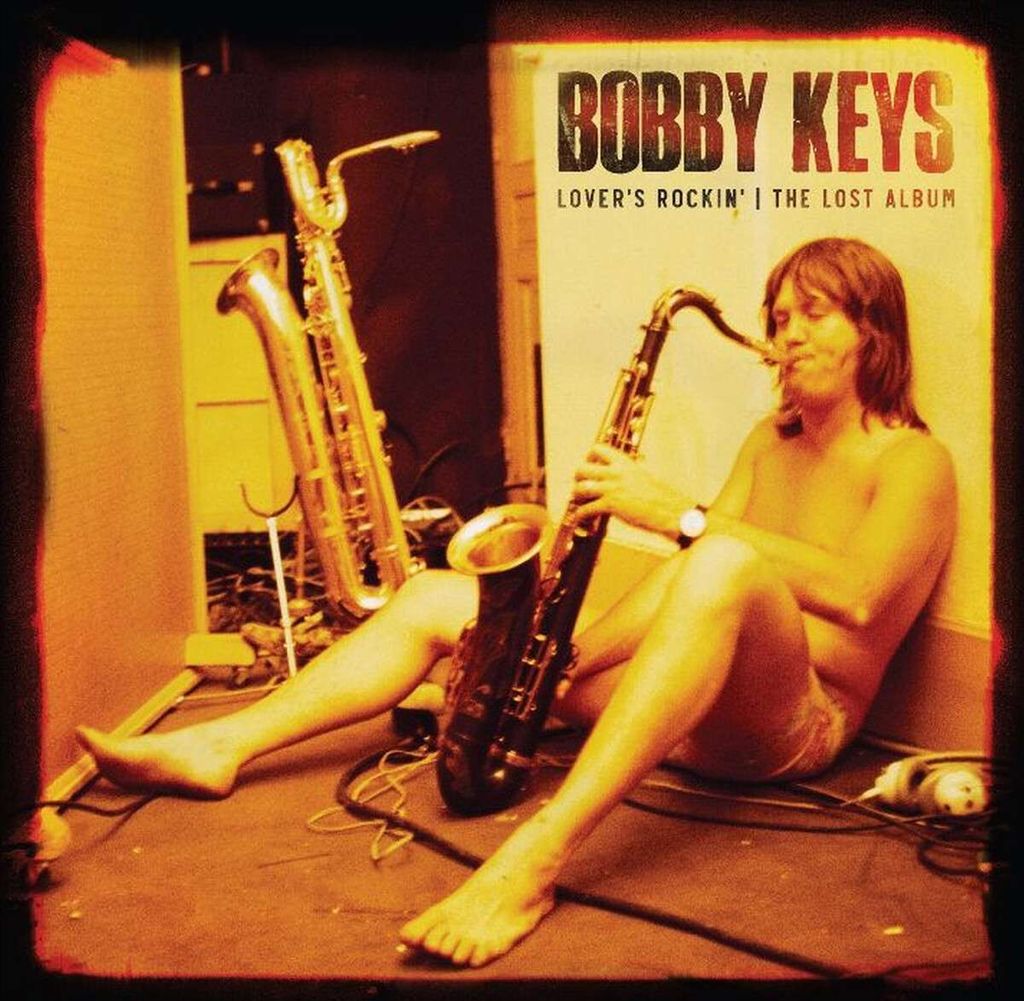 Bobby Keys: Lovers Rockin: The Lost Album - - (LP / L)