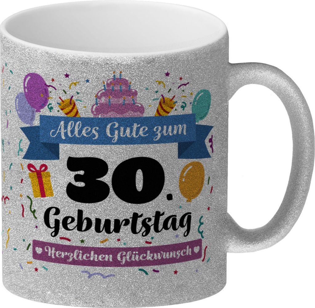 30. Geburtstag Glitzer-Kaffeebecher mit lustigem Spruch: Alles Gute