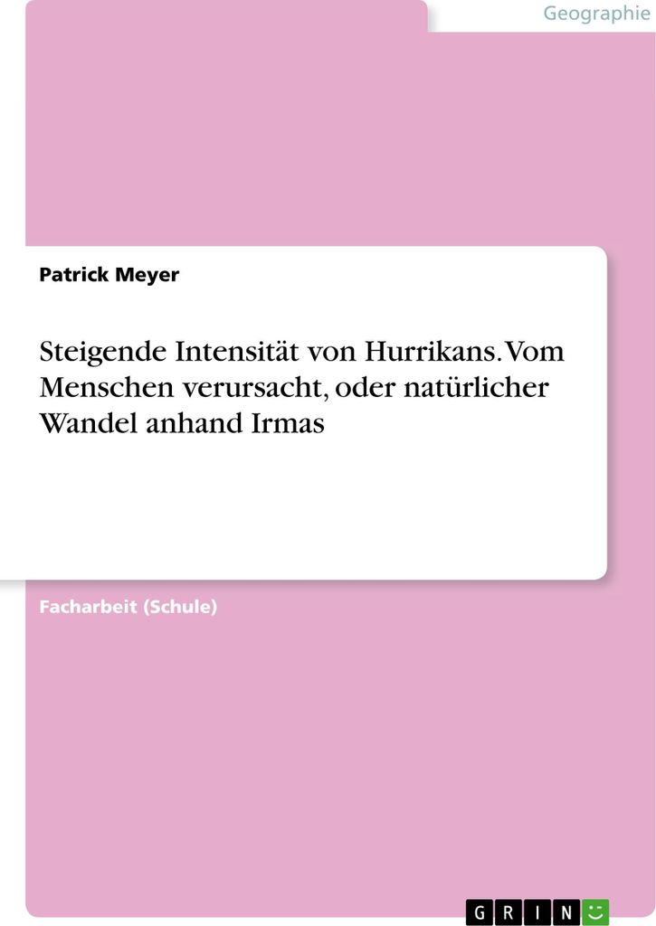 Steigende Intensität von Hurrikans. Vom Menschen verursacht, oder natürlicher Wandel anhand Irmas