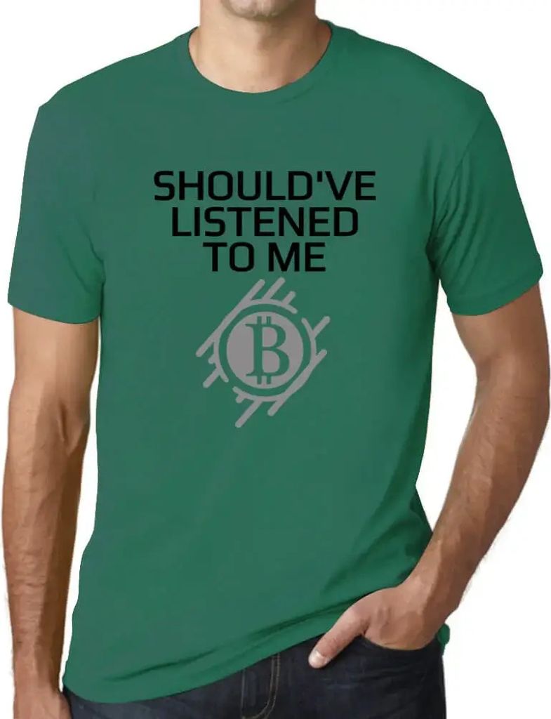 Herren Grafik T-Shirt Hätten auf mich hören sollen bitcoin crypto traders – Should've Listened To Me Bitcoin Crypto Traders – Öko-Verantwort...