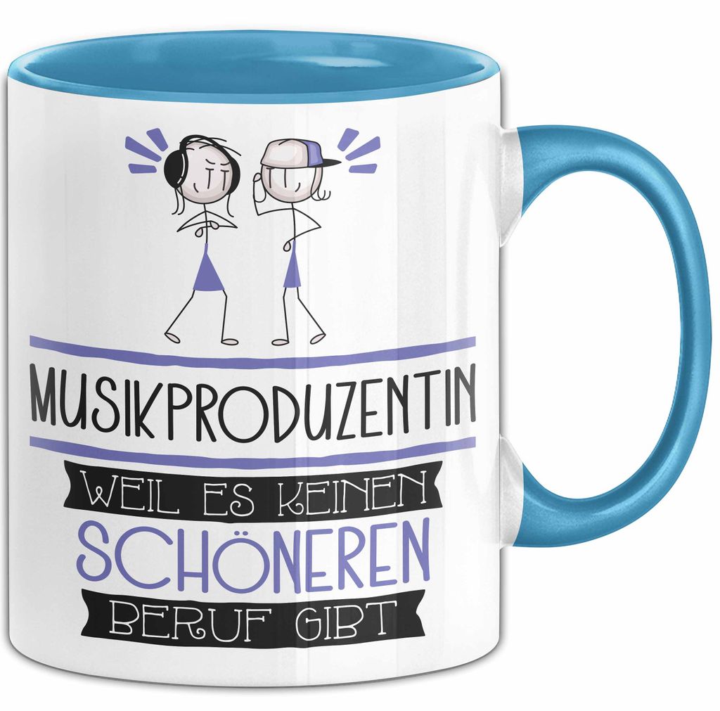Musikproduzentin Weil Es Keinen Schöneren Beruf Gibt Tasse Geschenk für Eine Musikproduzentin Lustig (Blau)
