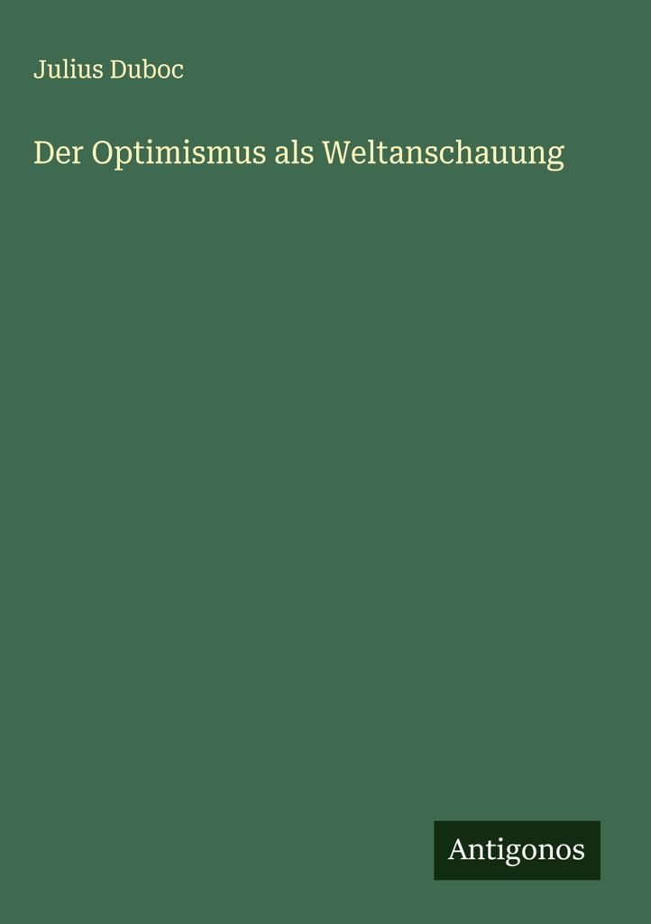 Der Optimismus als Weltanschauung
