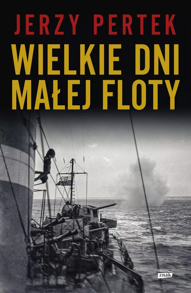 Livre Wielkie dni małej floty - Histoire de la Marine Polonaise 1939-1945