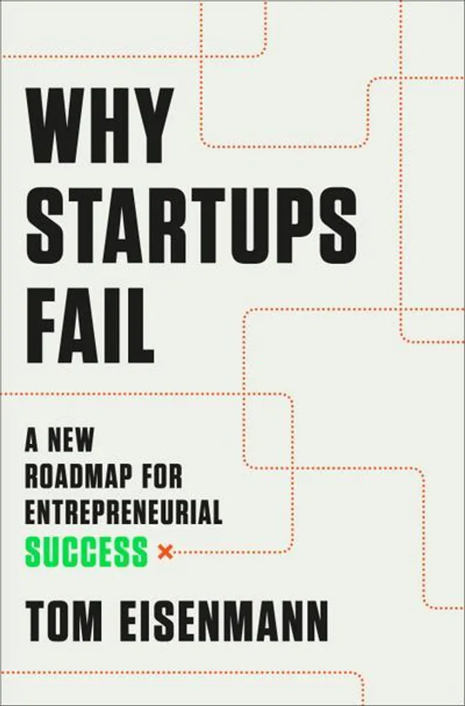 Why Startups Fail : Le Livre Indispensable pour Lancer et Gérer son Entreprise