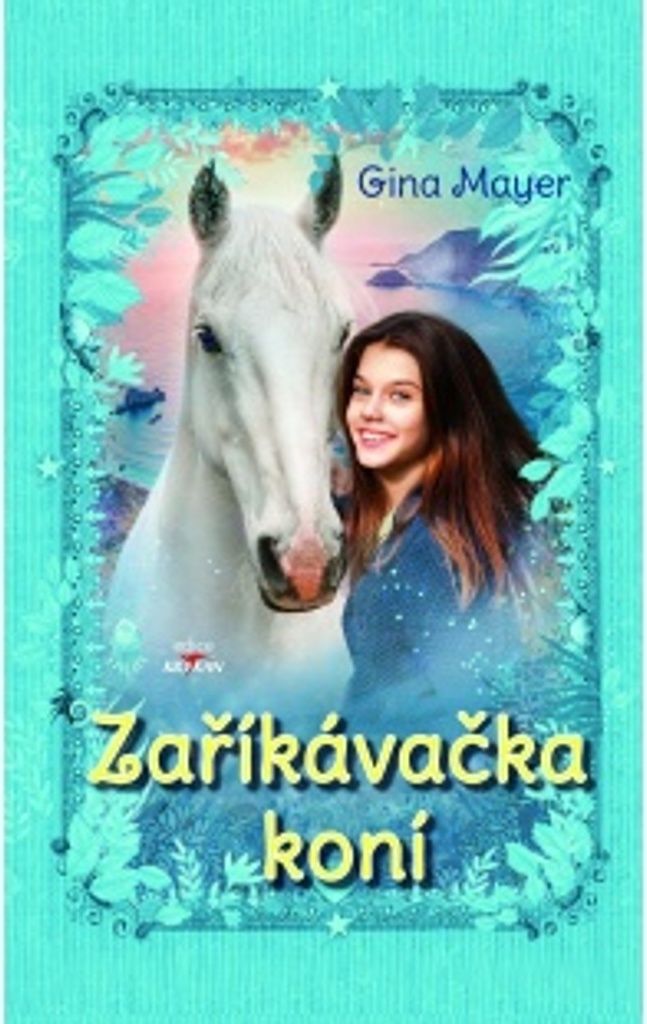 Zaříkávačka koní | Gina Mayer