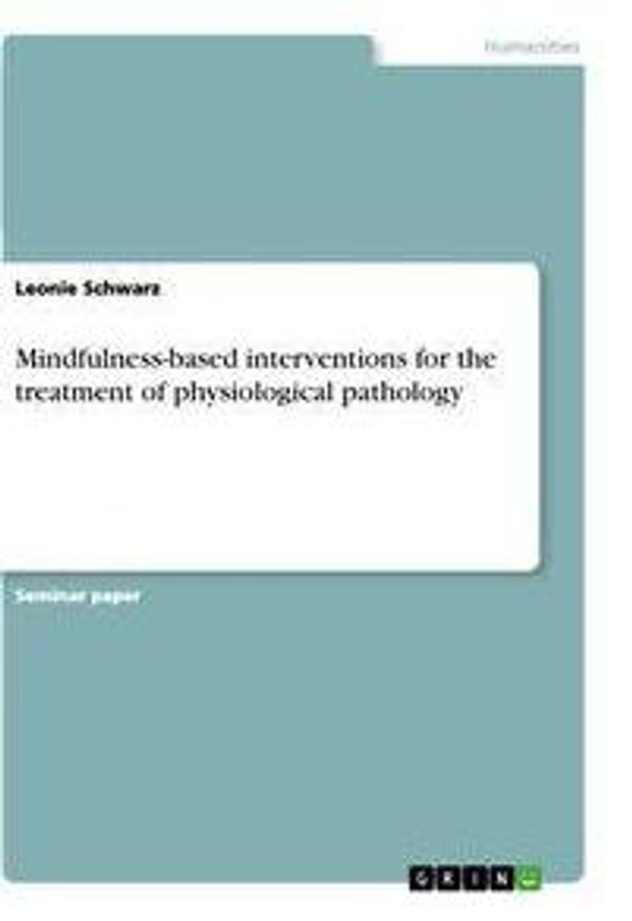 Mindfulness-based interventions for the treatment of physiological pathology