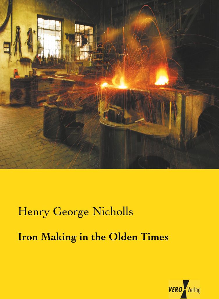 Iron Making in the Olden Times