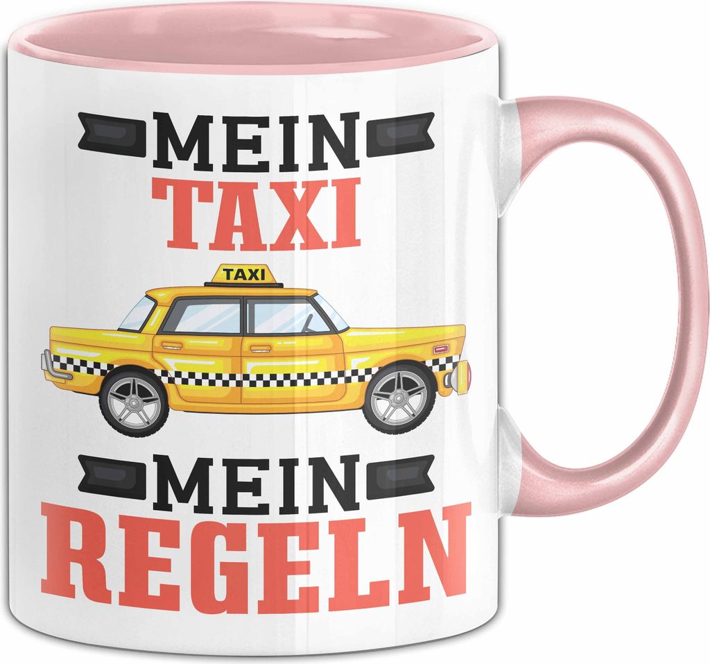 Taxi-Fahrer Tasse Geschenk Bester Taxifahrer Mein Taxi Meine Regeln (Rosa)