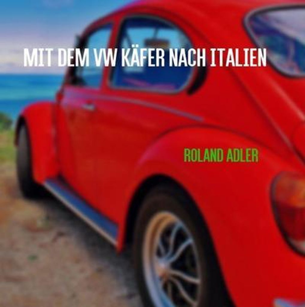 Mit dem VW Käfer nach Italien