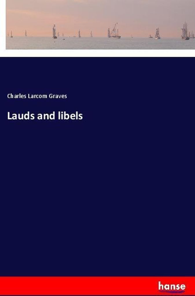 Lauds and libels
