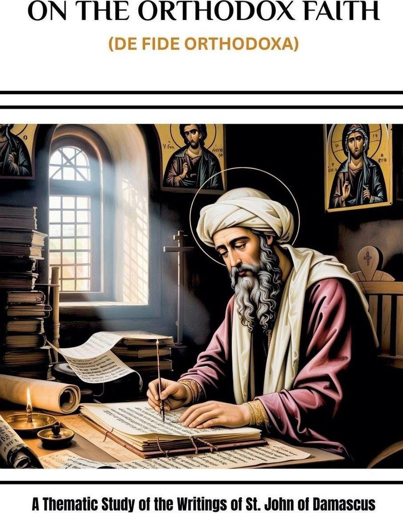On the Orthodox Faith (De Fide Orthodoxa)