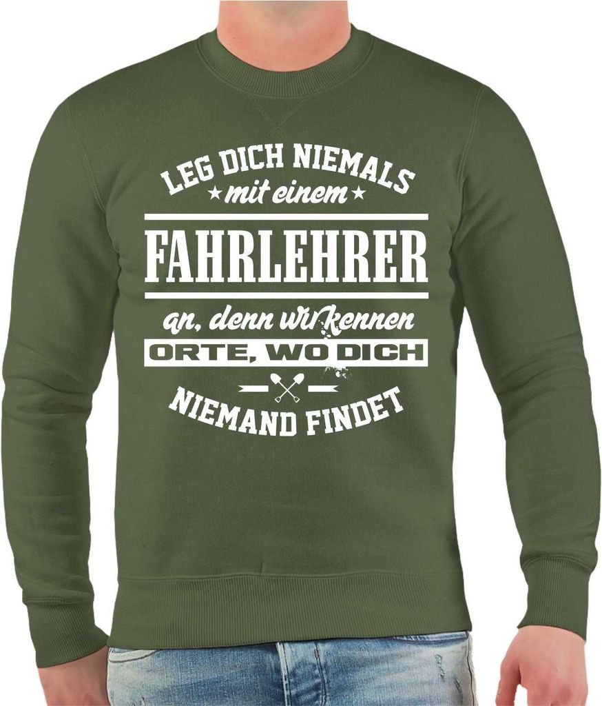 Herren Sweatshirt Leg dich niemals mit einem FAHRLEHRER an