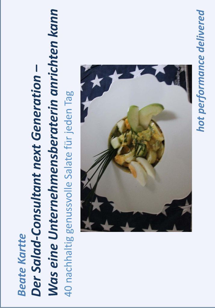 ISBN Der Salad-Consultant next Generation – Was eine Unternehmensberaterin anrichten kann, Deutsch, 48 Seiten