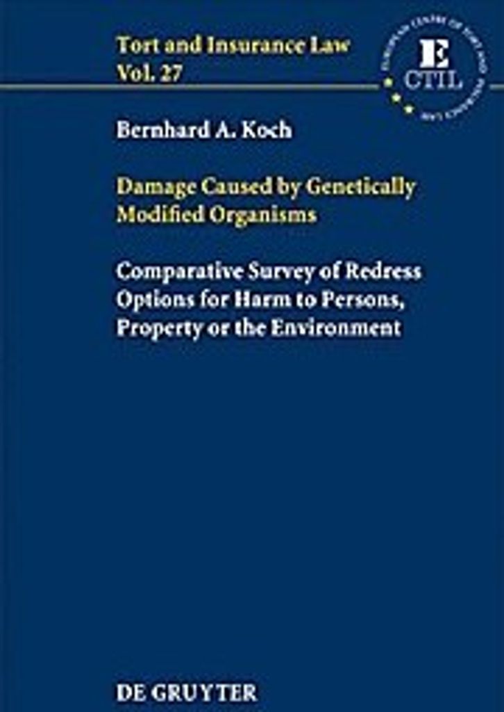 Schäden durch gentechnisch veränderte Organismen | Bernhard A. Koch