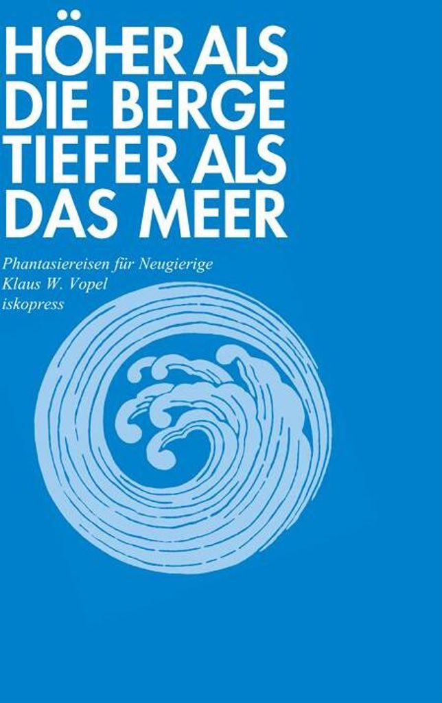 Höher als die Berge, tiefer als das Meer