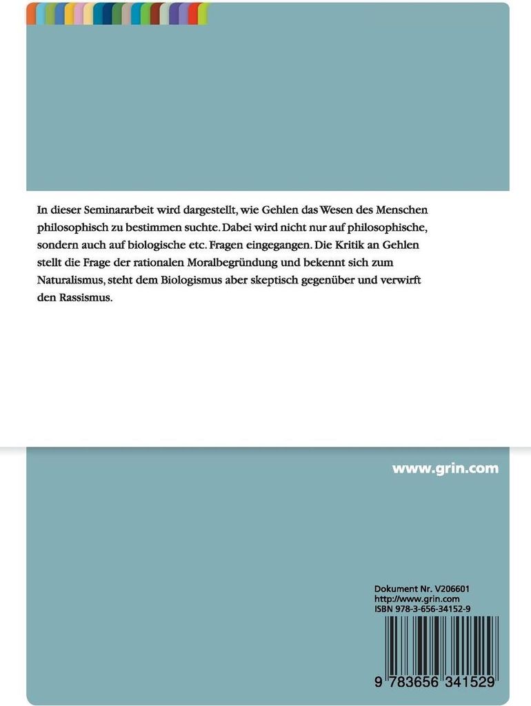 Gehlen über das weltoffene Mängelwesen Mensch