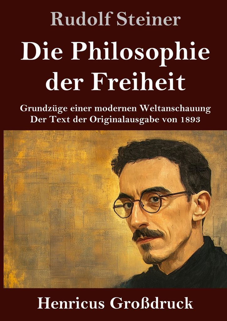 Die Philosophie der Freiheit (Großdruck)