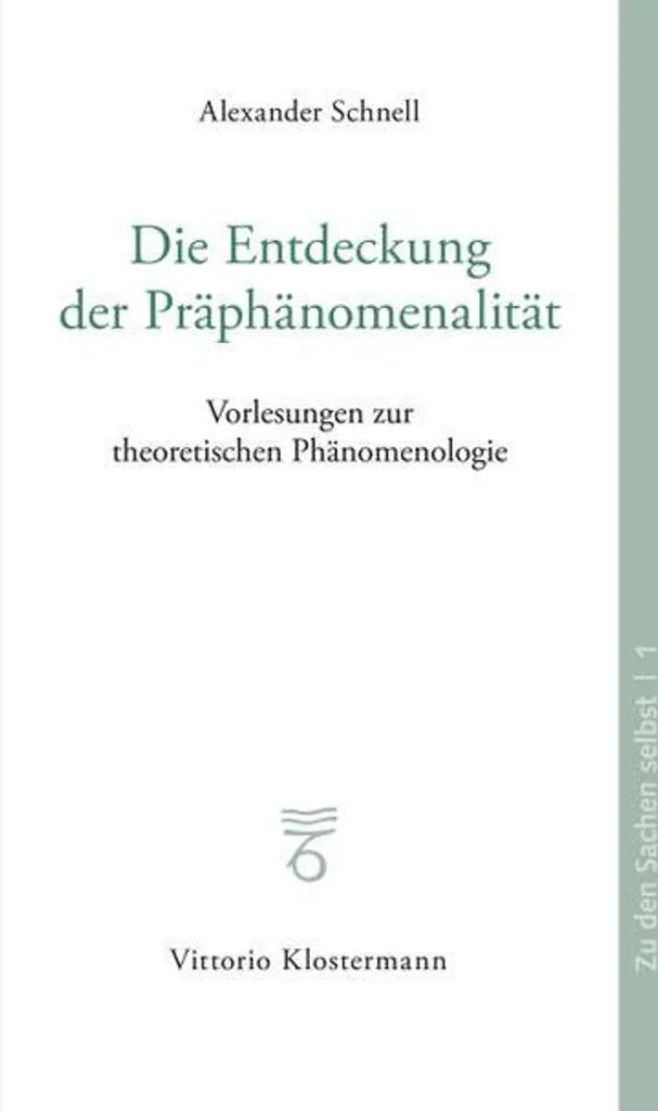 Die Entdeckung der Präphänomenalität - Essai de philosophie phénoménale