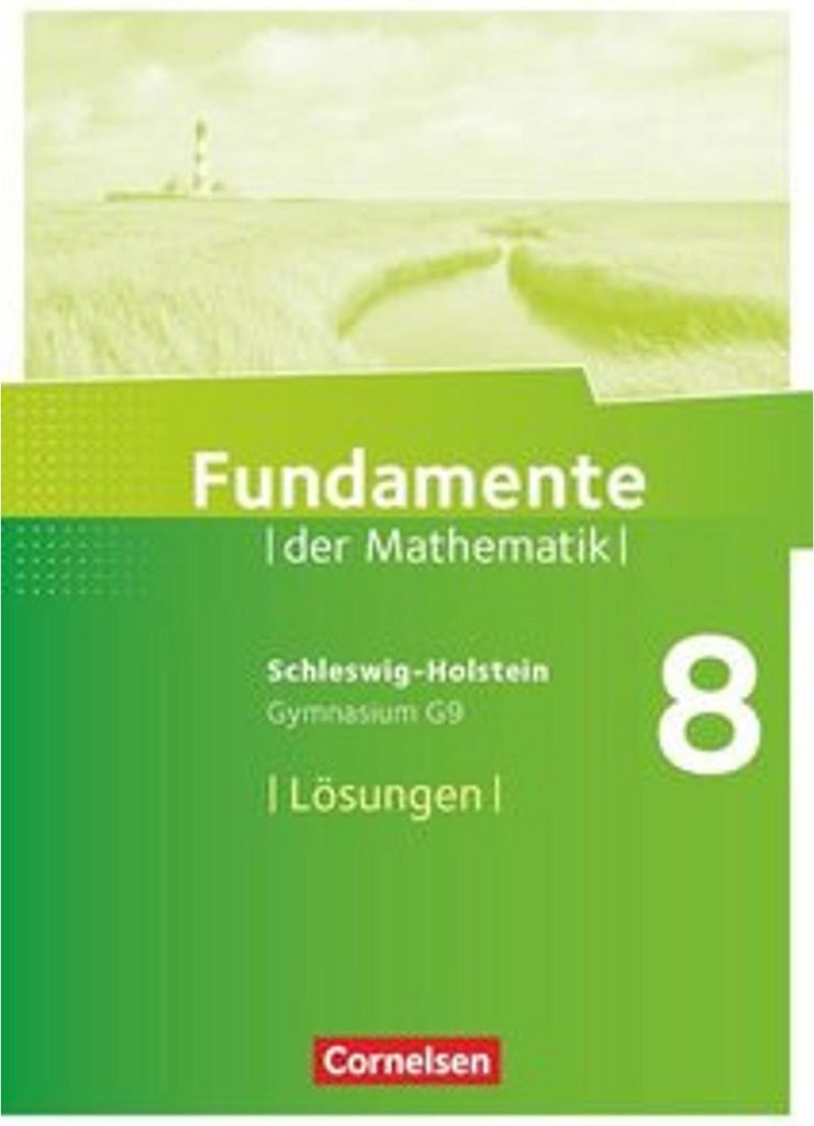 Fundamente der Mathematik 8. Schuljahr- Schleswig-Holstein G9 - 8. Lösungen zum Schülerbuch
