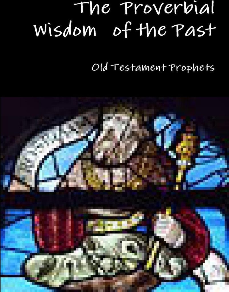 The Proverbial Wisdom of the Past