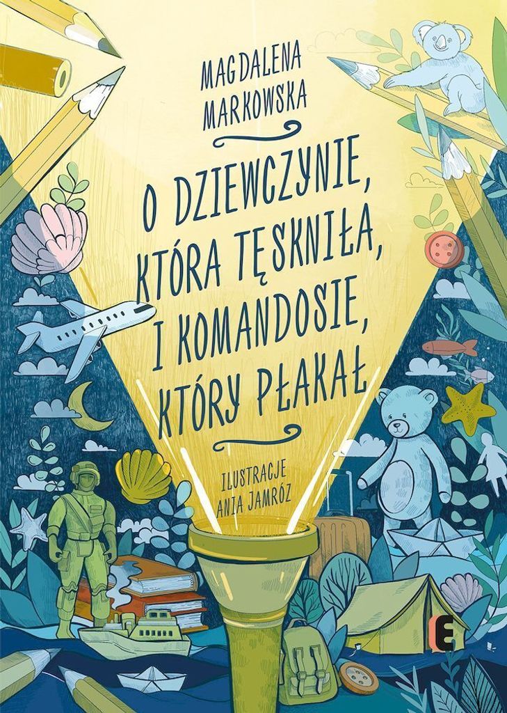 O Dziewczynie, Która Tęskniła, I Komandosie, Który Płakał