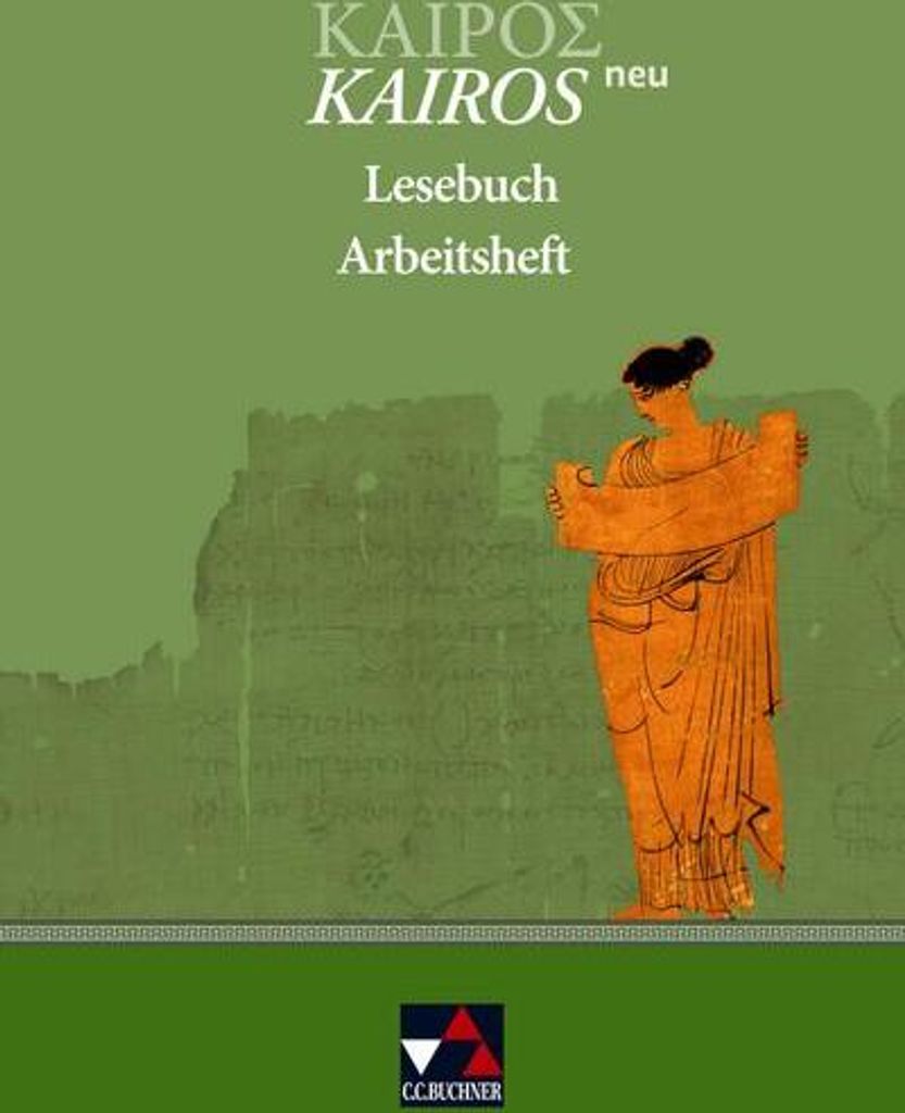 Kairós - neu. Arbeitsheft zum Lesebuch