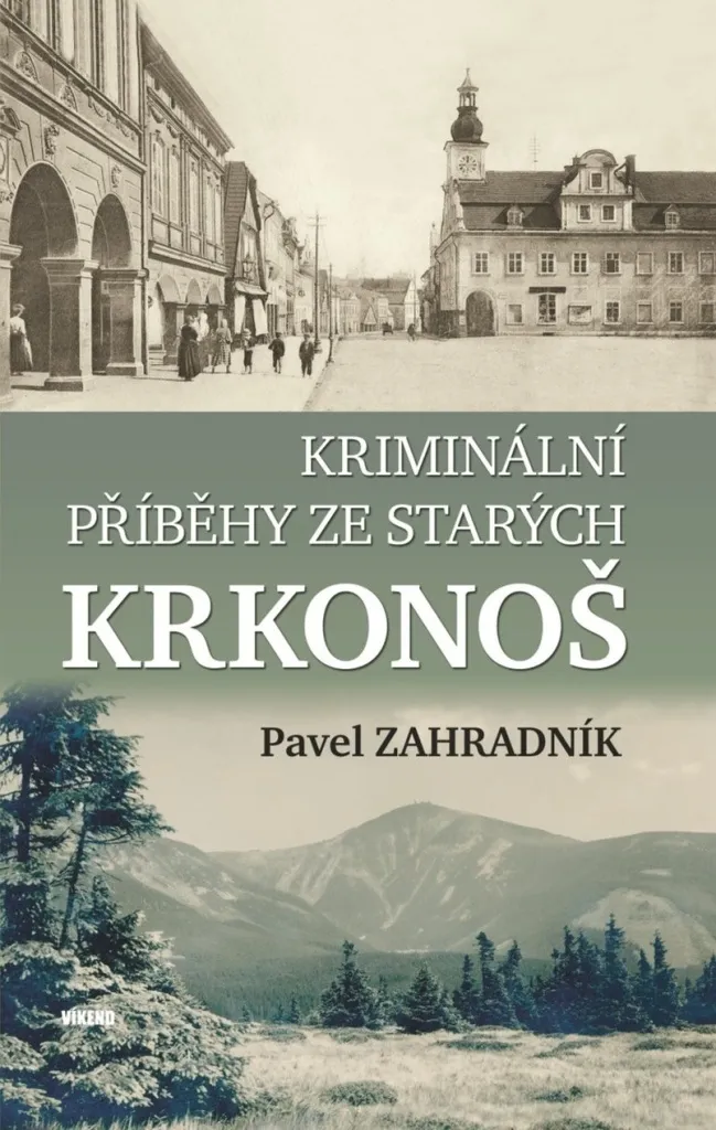 Kriminální příběhy ze starých Krkonoš par Pavel Zahradník - Beau Livre