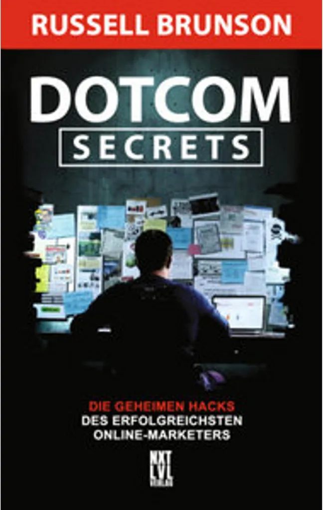 Dotcom Secrets Russell Brunson : Le Guide Stratégique pour Tunnel de Vente