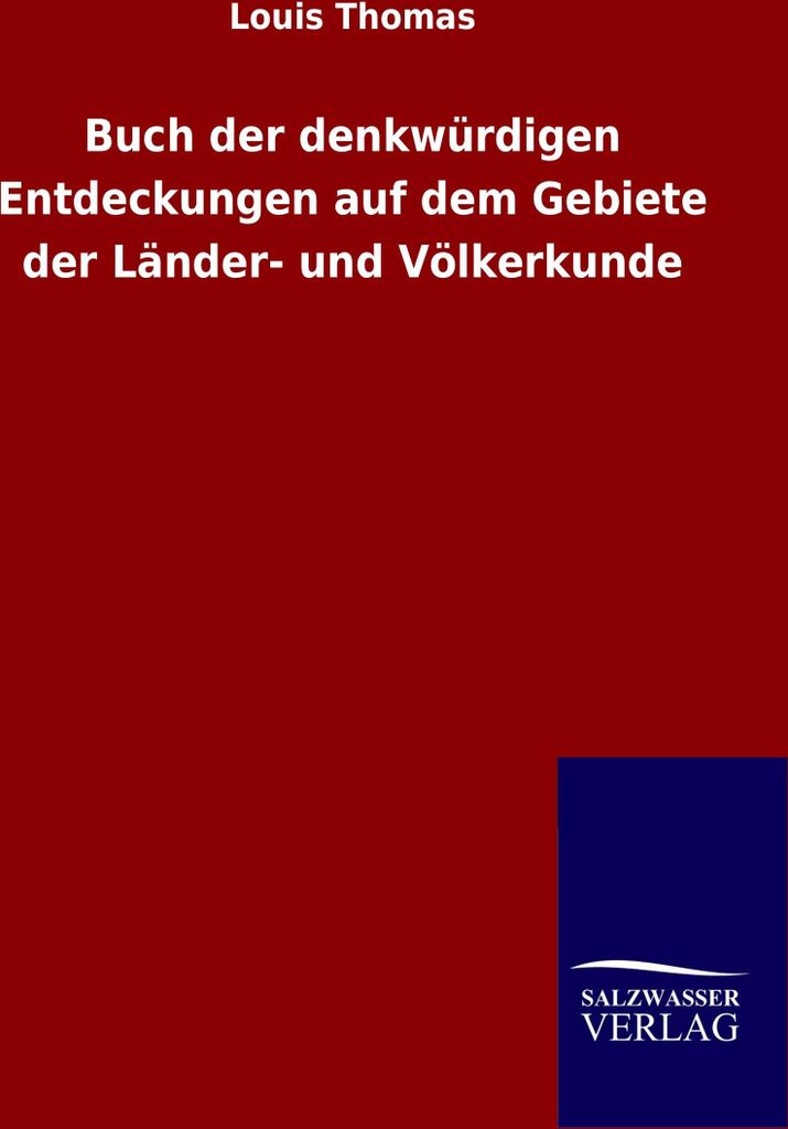 Buch der denkwürdigen Entdeckungen auf dem Gebiete der Länder- und Völkerkunde