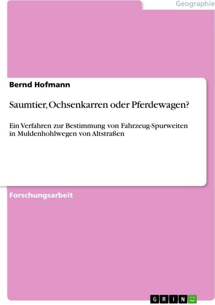 Saumtier, Ochsenkarren oder Pferdewagen?