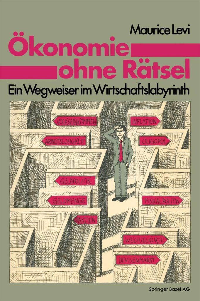Okonomie Ohne Ratsel: Ein Wegweiser Im Wirtschaftslabyrinth.by Levi, I. New.=