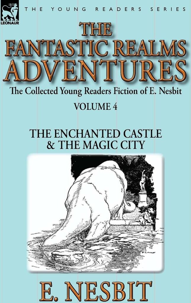 Die gesammelten Jugendromane von E. Nesbit - Band 4