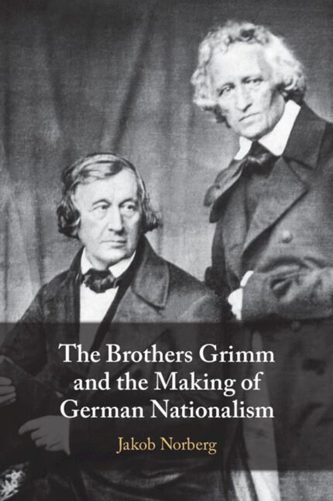 Die Brüder Grimm und die Entstehung des deutschen Nationalismus