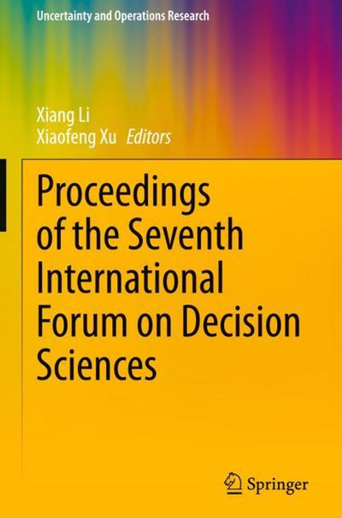 Proceedings of the Seventh International Forum on Decision Sciences