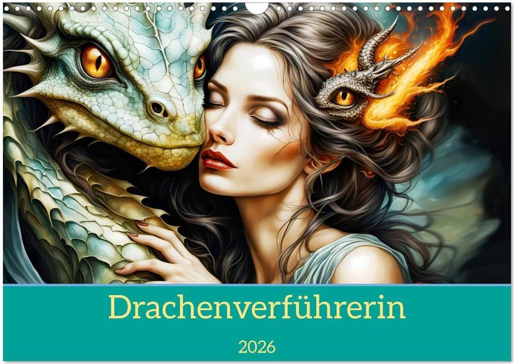 Drachenverführerin (Wandkalender 2026 DIN A3 quer), CALVENDO Monatskalender