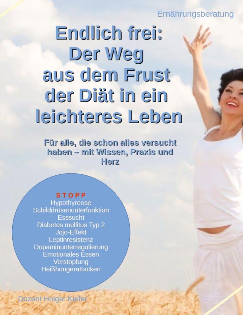 Endlich frei: Der Weg aus dem Frust der Diät in ein leichteres Leben