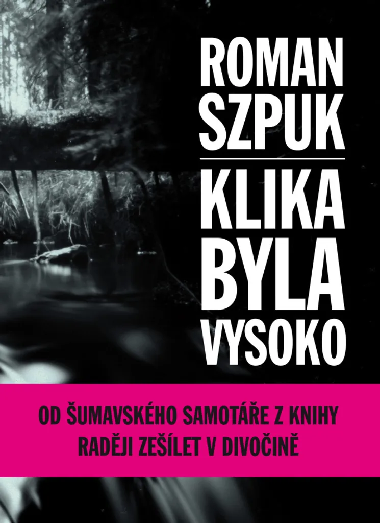 Klika byla vysoko : lecture inspirante pour passionnés de nature