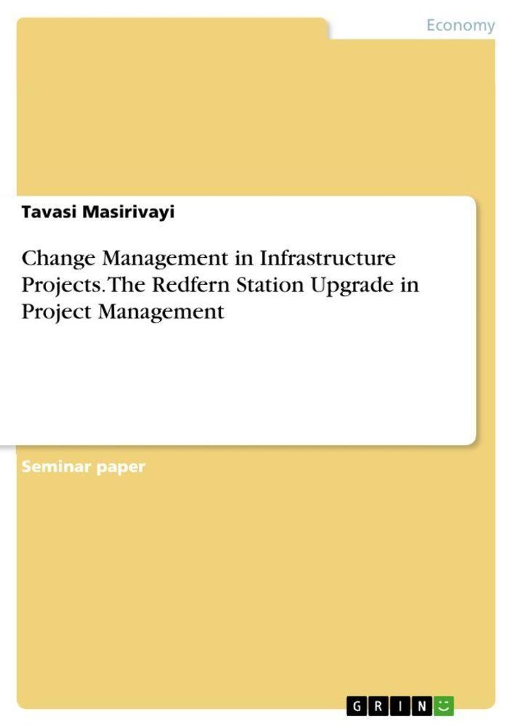 Change Management in Infrastructure Projects. The Redfern Station Upgrade in Project Management