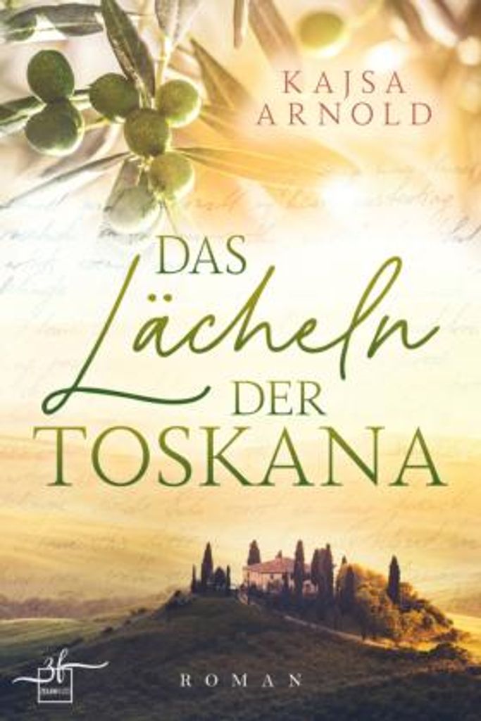 Das Lächeln der Toskana: Liebesroman