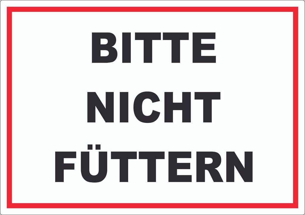 Bitte nicht füttern, Füttern verboten Aufkleber A6 (105x148mm)