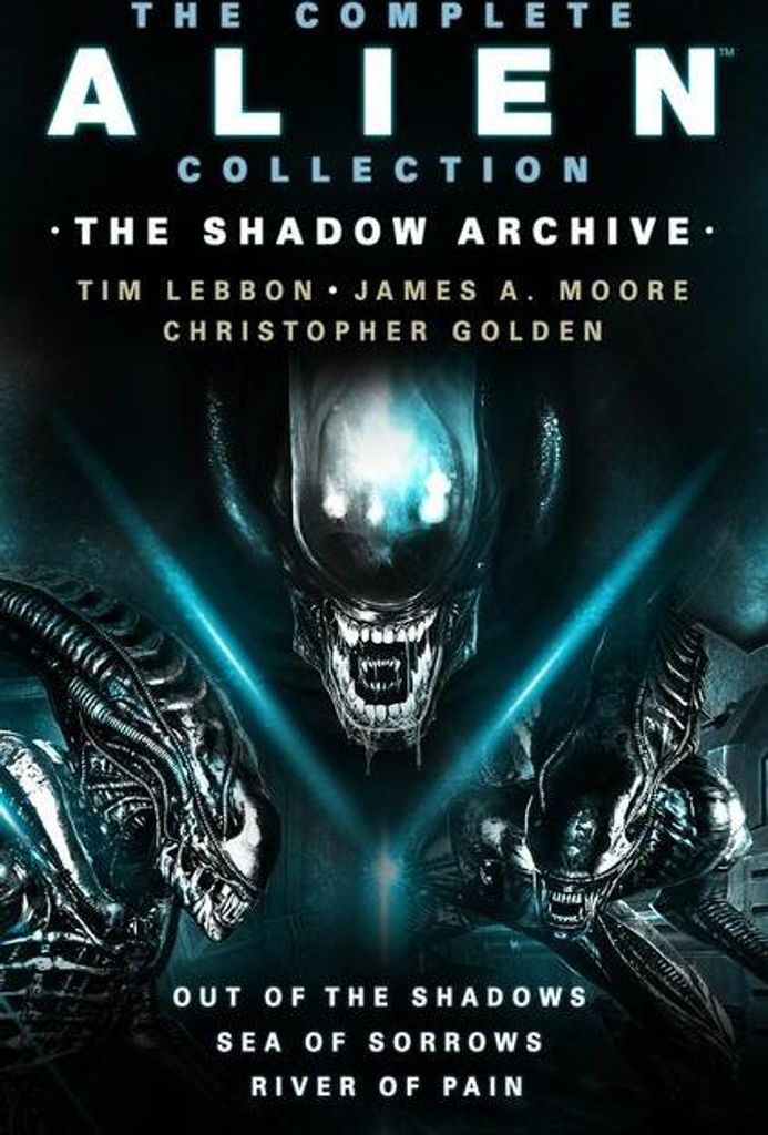 The Complete Alien Collection: The Shadow Archive (Out of the Shadows, Sea of Sorrows, River of Pain)