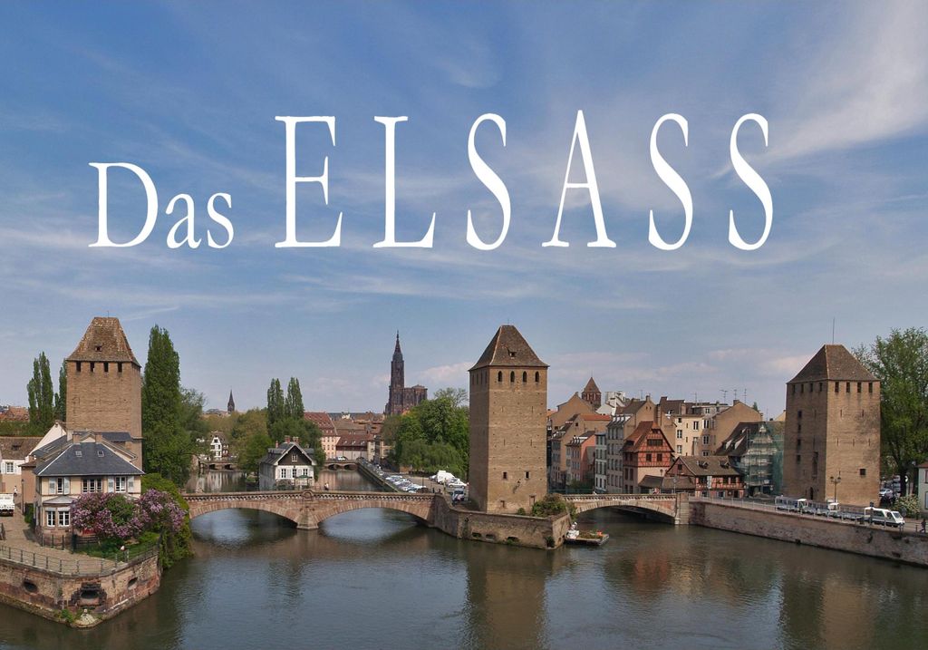 Das Elsass - Ein Bildband