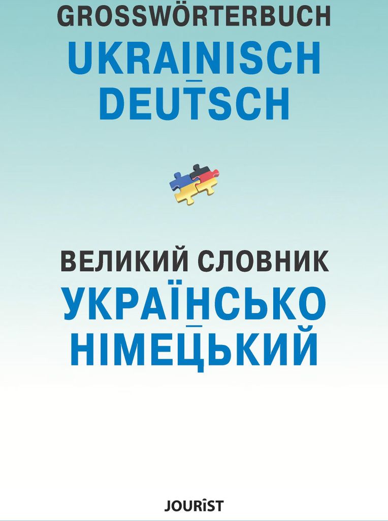 Großwörterbuch Ukrainisch-Deutsch