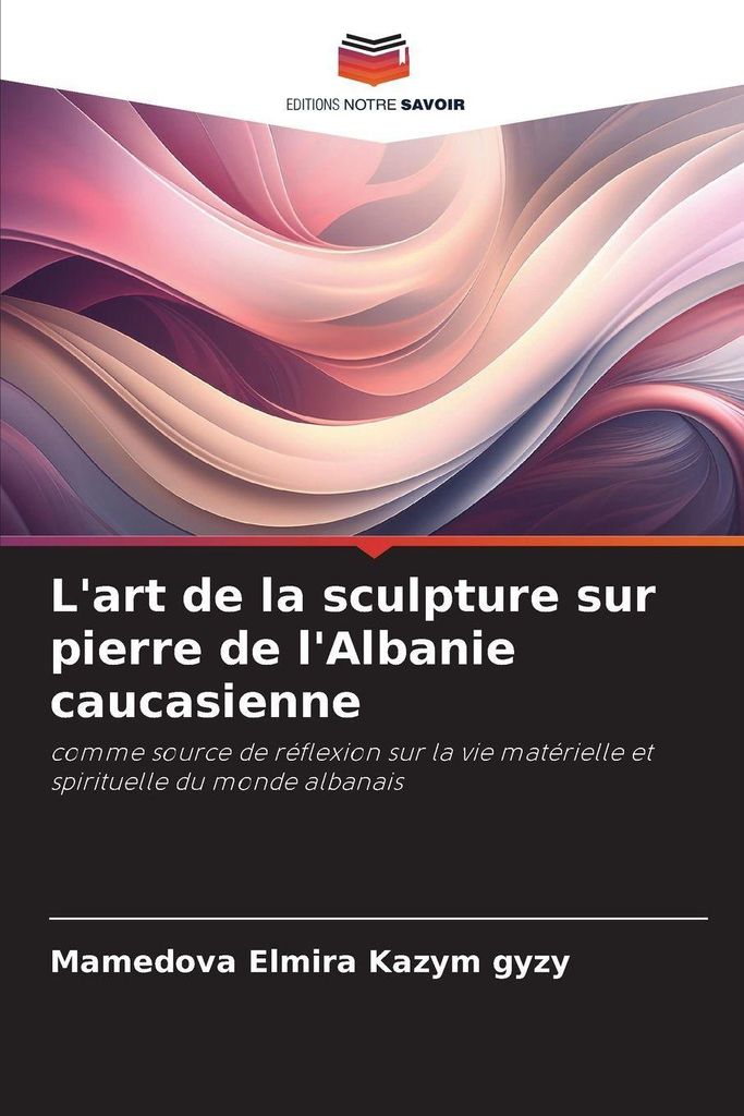 L'art de la sculpture sur pierre de l'Albanie caucasienne
