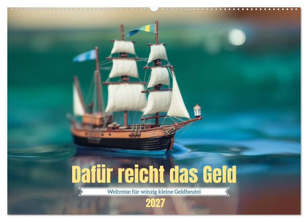 Dafür reicht das Geld (Wandkalender 2027 DIN A2 quer), CALVENDO Monatskalender