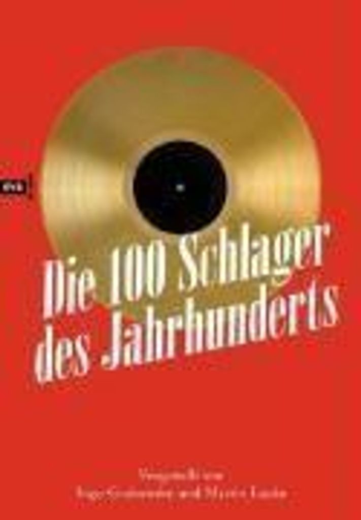 Die 100 Schlager des Jahrhunderts Produktbild 
