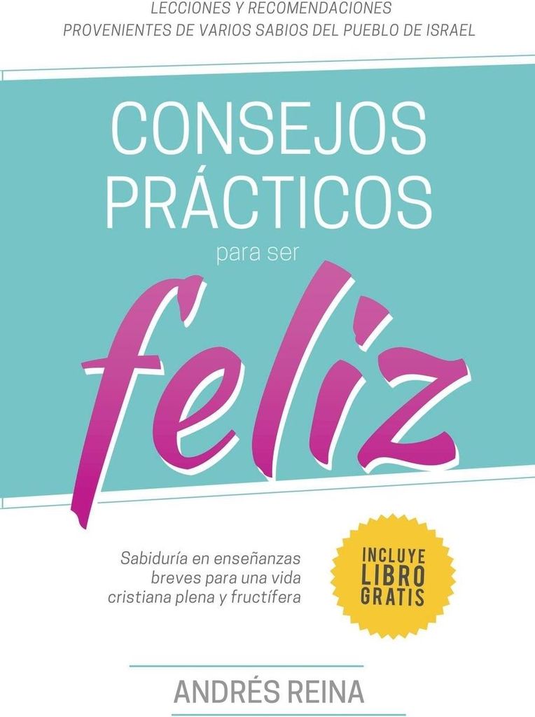 Consejos Prácticos Para Vivir Feliz