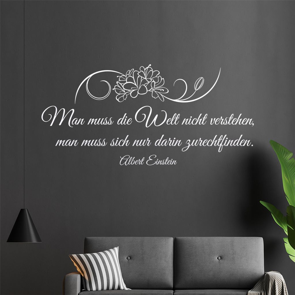 Man muß die Welt nicht verstehen ... Wandtattoo in 6 Größen - Wandaufkleber Wall Sticker - Dekoration, Küche, Wohnzimmer, Schlafzimmer, Badezimmer
