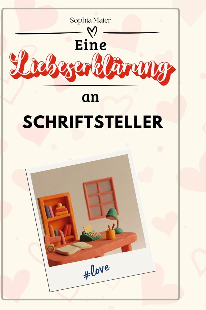 Eine Liebeserklärung an Schriftsteller